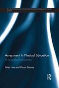 Hay / Penney |  Assessment in Physical Education | Buch |  Sack Fachmedien