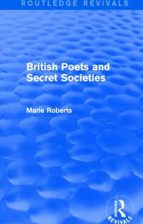 Mulvey-Roberts |  British Poets and Secret Societies | Buch |  Sack Fachmedien