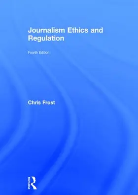 Frost | Journalism Ethics and Regulation | Buch | 978-1-138-79657-7 | www.sack.de