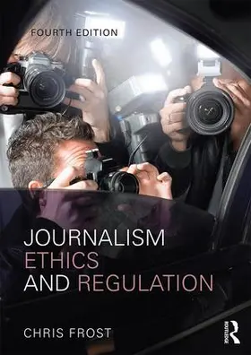 Frost |  Journalism Ethics and Regulation | Buch |  Sack Fachmedien