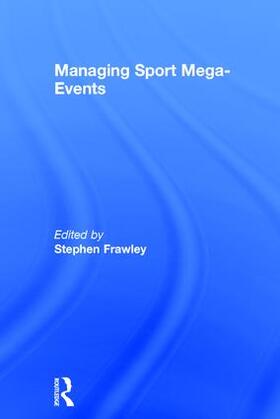 Frawley | Managing Sport Mega-Events | Buch | 978-1-138-79676-8 | sack.de