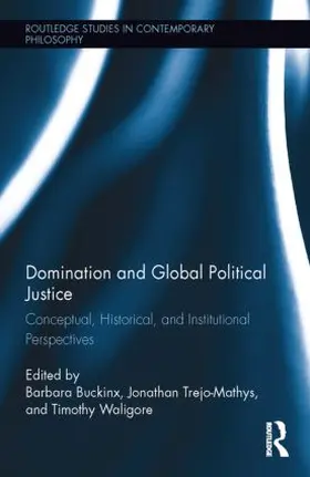 Buckinx / Trejo-Mathys / Waligore |  Domination and Global Political Justice | Buch |  Sack Fachmedien