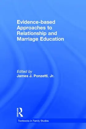 Ponzetti, Jr. |  Evidence-based Approaches to Relationship and Marriage Education | Buch |  Sack Fachmedien