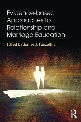 Ponzetti, Jr. |  Evidence-based Approaches to Relationship and Marriage Education | Buch |  Sack Fachmedien