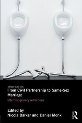 Barker / Monk |  From Civil Partnership to Same-Sex Marriage | Buch |  Sack Fachmedien