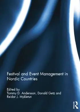 Andersson / Getz / Mykletun |  Festival and Event Management in Nordic Countries | Buch |  Sack Fachmedien
