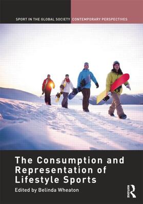 Wheaton | The Consumption and Representation of Lifestyle Sports | Buch | 978-1-138-79843-4 | sack.de