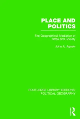 Agnew |  Place and Politics (Routledge Library Editions: Political Geography) | Buch |  Sack Fachmedien