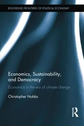 Nobbs |  Economics, Sustainability, and Democracy | Buch |  Sack Fachmedien
