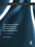 Weeks |  The Irreconcilable Inconsistencies of Neoclassical Macroeconomics | Buch |  Sack Fachmedien