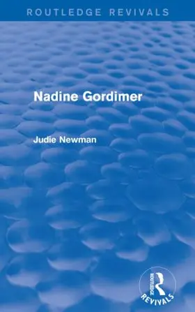 Newman | Nadine Gordimer (Routledge Revivals) | Buch | 978-1-138-79937-0 | www.sack.de