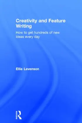 Levenson | Creativity and Feature Writing | Buch | 978-1-138-79963-9 | www.sack.de