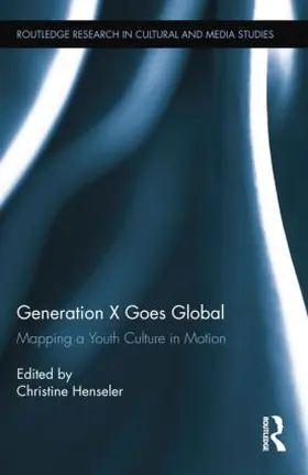 Henseler | Generation X Goes Global | Buch | 978-1-138-79982-0 | sack.de