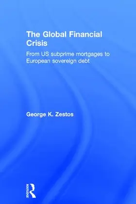 Zestos | The Global Financial Crisis | Buch | 978-1-138-80019-9 | www.sack.de