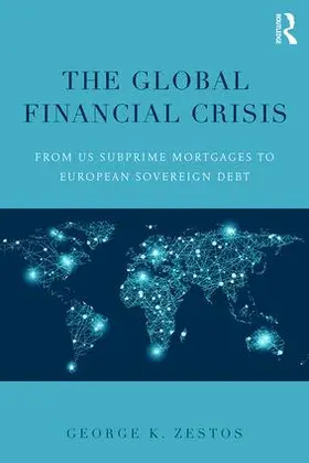 Zestos | The Global Financial Crisis | Buch | 978-1-138-80021-2 | www.sack.de