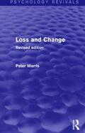Marris |  Loss and Change (Psychology Revivals) | Buch |  Sack Fachmedien