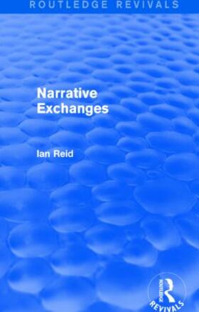 Reid |  Narrative Exchanges (Routledge Revivals) | Buch |  Sack Fachmedien