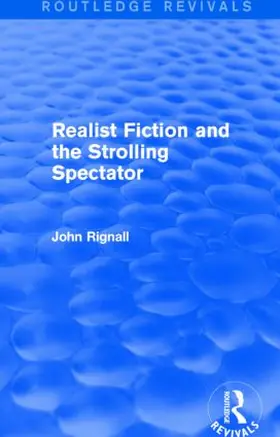 Rignall |  Realist Fiction and the Strolling Spectator | Buch |  Sack Fachmedien