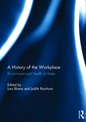 Bluma / Rainhorn | A History of the Workplace | Buch | 978-1-138-80110-3 | sack.de