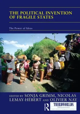 Grimm / Lemay-Hebert / Nay |  The Political Invention of Fragile States | Buch |  Sack Fachmedien