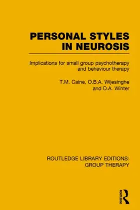 Caine / Wijesinghe / Winter | Personal Styles in Neurosis (RLE | Buch | 978-1-138-80187-5 | www.sack.de