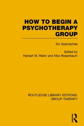 Rabin / Rosenbaum |  How to Begin a Psychotherapy Group | Buch |  Sack Fachmedien