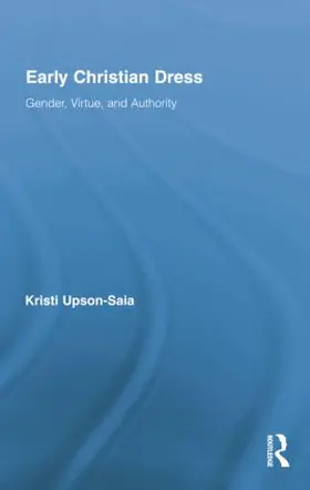 Upson-Saia | Early Christian Dress | Buch | 978-1-138-80225-4 | sack.de