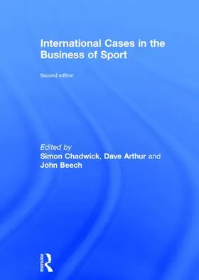 Chadwick / Arthur / Beech | International Cases in the Business of Sport | Buch | 978-1-138-80244-5 | sack.de