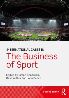 Arthur / Chadwick / Beech |  International Cases in the Business of Sport | Buch |  Sack Fachmedien