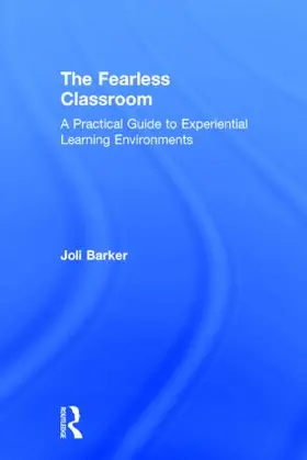 Barker |  The Fearless Classroom | Buch |  Sack Fachmedien