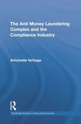 Verhage |  The Anti Money Laundering Complex and the Compliance Industry | Buch |  Sack Fachmedien