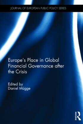Mügge | Europe's Place in Global Financial Governance after the Crisis | Buch | 978-1-138-80349-7 | sack.de