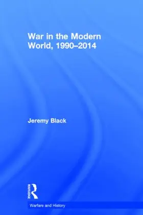 Black |  War in the Modern World, 1990-2014 | Buch |  Sack Fachmedien