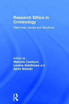 Cowburn / Gelsthorpe / Wahidin |  Research Ethics in Criminology | Buch |  Sack Fachmedien