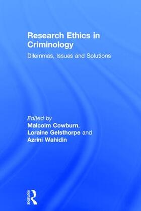 Wahidin / Cowburn / Gelsthorpe | Research Ethics in Criminology | Buch | 978-1-138-80369-5 | sack.de