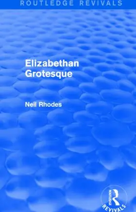 Rhodes | Elizabethan Grotesque (Routledge Revivals) | Buch | 978-1-138-80409-8 | www.sack.de
