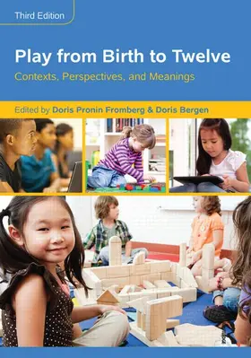 Fromberg / Bergen | Play from Birth to Twelve | Buch | 978-1-138-80413-5 | www.sack.de