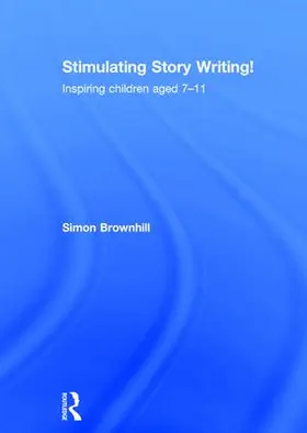 Brownhill |  Stimulating Story Writing! | Buch |  Sack Fachmedien
