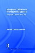 Faulstich Orellana |  Immigrant Children in Transcultural Spaces | Buch |  Sack Fachmedien