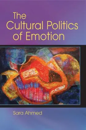 Ahmed |  The Cultural Politics of Emotion | Buch |  Sack Fachmedien