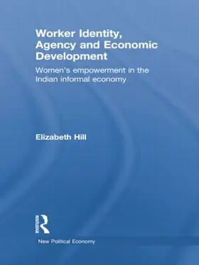 Hill | Worker Identity, Agency and Economic Development | Buch | 978-1-138-80539-2 | www.sack.de
