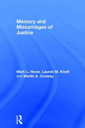 Howe / Knott / Conway |  Memory and Miscarriages of Justice | Buch |  Sack Fachmedien