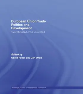 Faber / Orbie |  European Union Trade Politics and Development | Buch |  Sack Fachmedien
