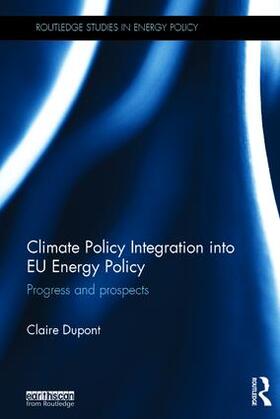 Dupont | Climate Policy Integration into EU Energy Policy | Buch | 978-1-138-80646-7 | sack.de