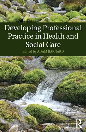 Barnard |  Developing Professional Practice in Health and Social Care | Buch |  Sack Fachmedien