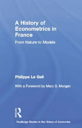Le Gall | A History of Econometrics in France | Buch | 978-1-138-80701-3 | sack.de