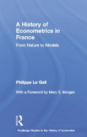 Le Gall | A History of Econometrics in France | Buch | 978-1-138-80701-3 | sack.de