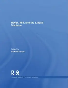 Farrant |  Hayek, Mill and the Liberal Tradition | Buch |  Sack Fachmedien