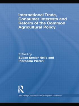 Senior Nello / Pierani | International Trade, Consumer Interests and Reform of the Common Agricultural Policy | Buch | 978-1-138-80705-1 | sack.de