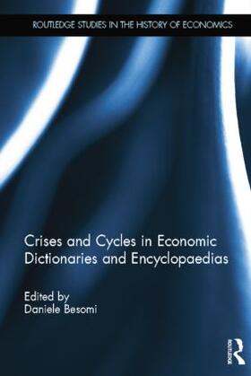 Besomi |  Crises and Cycles in Economic Dictionaries and Encyclopaedias | Buch |  Sack Fachmedien